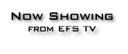 Now Showing
from EFS TV
