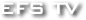 EFS TV